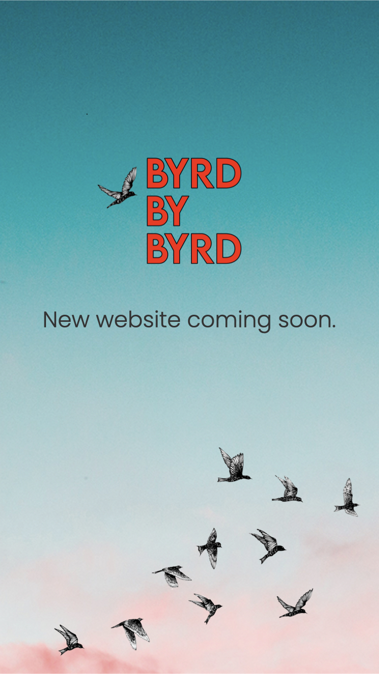 Byrd by Byrd - Coming Soon